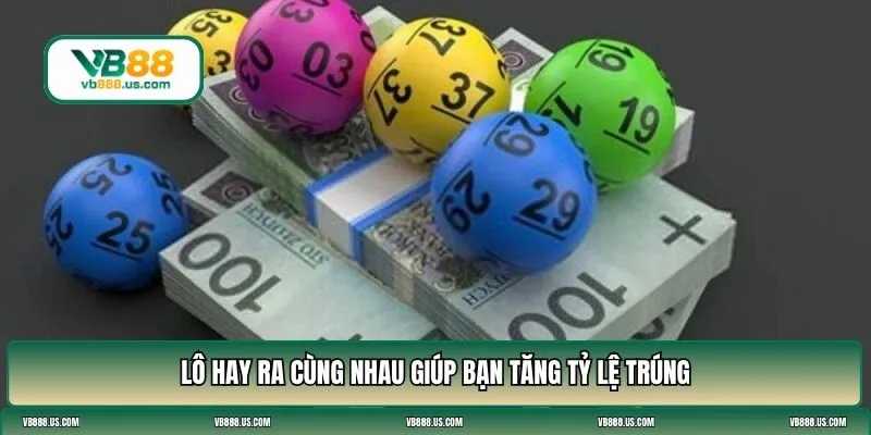 lô hay ra cùng nhau